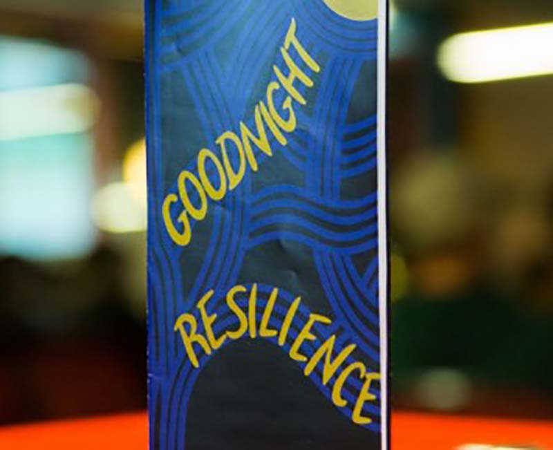 Goodnight, Resilience Event